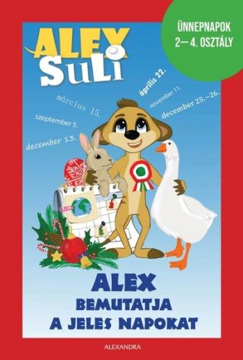 Alex Suli - Alex bemutatja a jeles napokat - Ünnepnapok 2-4. osztály 1.Kép