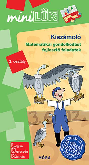 Kiszámoló - Matematikai gondolkodást fejlesztő feladatok 2. osztály - miniLÜK 1.Kép