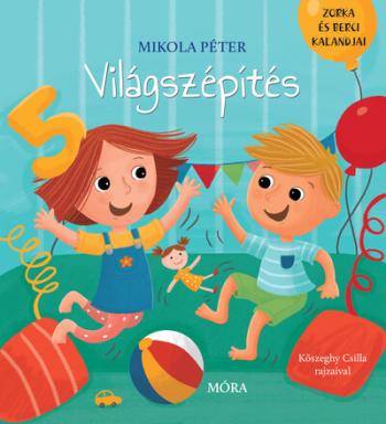 Világszépítés - Zorka és Berci kalandjai 1.Kép