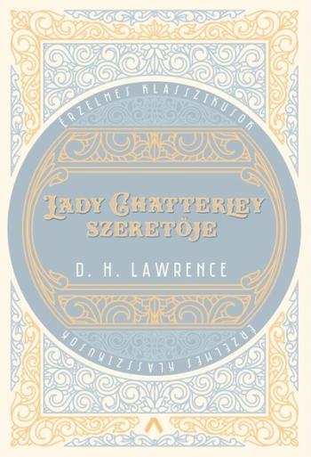 Lady Chatterley szeretője - Érzelmes klasszikusok 1.Kép