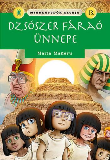 Mindentudók klubja 13. - Dzsószer fáraó ünnepe 1.Kép