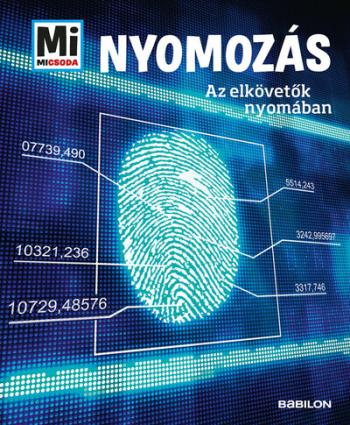 Nyomozás - Az elkövetők nyomában - Mi MICSODA 1.Kép