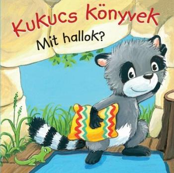 Kukucs Könyvek - Mit hallok? 1.Kép
