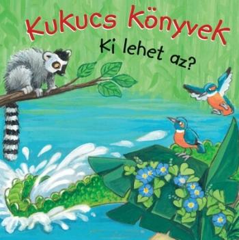 Kukucs Könyvek - Ki lehet az? 1.Kép