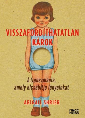 Visszafordíthatatlan károk - A transzmánia, amely elcsábítja lányainkat 1.Kép