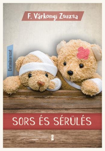 Sors és sérülés - Életműsorozat 3. kötet (új kiadás) 1.Kép