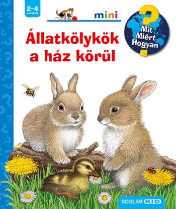 Állatkölykök a ház körül - Mit? Miért? Hogyan? Mini 1.Kép