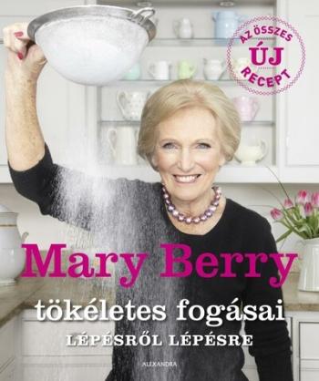 Mary Berry tökéletes fogásai lépésről lépésre 1.Kép