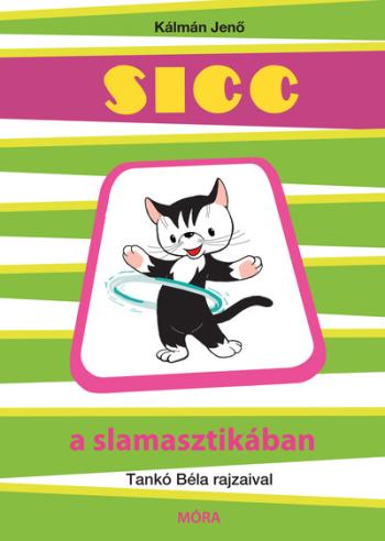Sicc a slamasztikában (új kiadás) 1.Kép