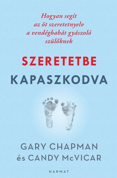 Szeretetbe kapaszkodva - Hogyan segít az öt szeretetnyelv a vendégbabát gyászoló szülőknek
