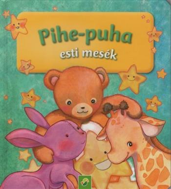 Pihe-puha esti mesék 1.Kép