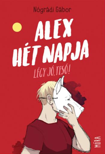 Alex hét napja - Légy jó, tesó! (új kiadás) 1.Kép