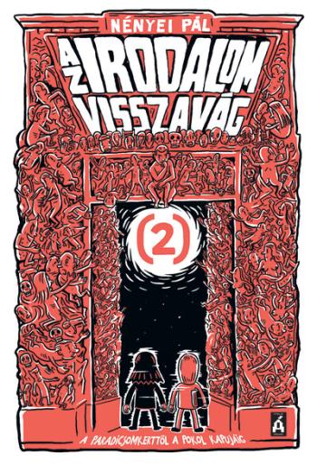 Az irodalom visszavág 2. - A paradicsomkerttől a pokol kapujáig (új kiadás) 1.Kép