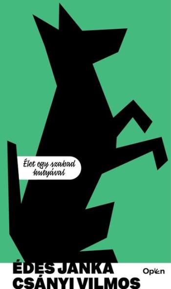 Édes Janka - Élet egy szabad kutyával 1.Kép