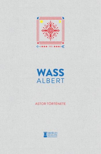 Astor története - Wass Albert Művei 1.Kép