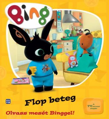 Bing: Flop beteg - Olvass mesét Binggel! 1.Kép