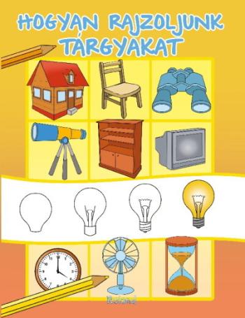 Hogyan rajzoljunk tárgyakat 1.Kép