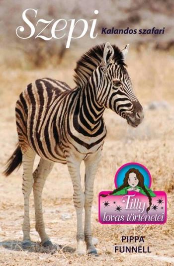 Szepi - Kalandos szafari - Tilly lovas történetei 17. 1.Kép