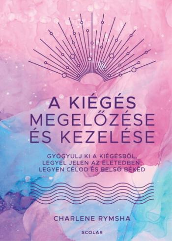https://konyvbox.hu/media_ws/10217/2056/idx/a-kieges-megelozese-es-kezelese-gyogyulj-ki-a-kiegesbol-legyel-jelen-az-eletedben-legyen-celod-es-belso-beked.jpg