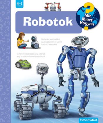 Robotok - Mit? Miért? Hogyan? 1.Kép