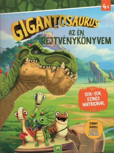 Gigantosaurus: Az én rejtvénykönyvem - Sok-sok színes matricával