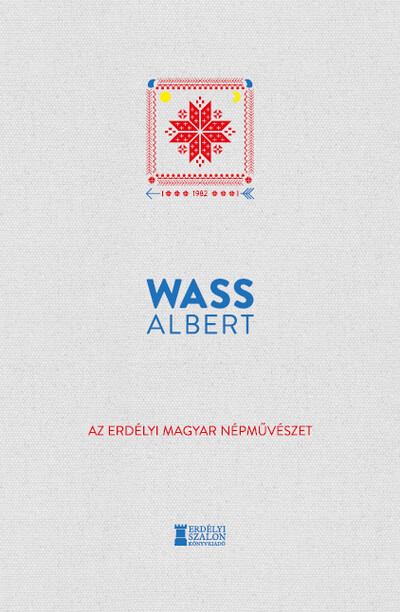 Az erdélyi magyar népművészet - Wass Albert Művei