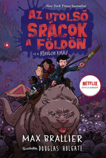 Az utolsó srácok a Földön és a Rémálom Király - Az utolsó srácok a Földön 3. 1.Kép