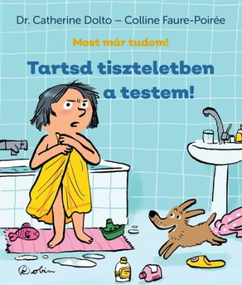 Tartsd tiszteletben a testem - Most már tudom! 1.Kép