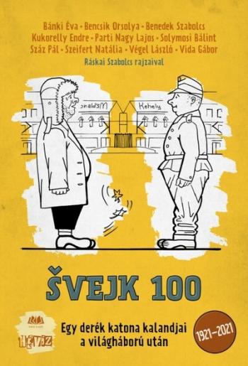 ŠVEJK 100 - Egy derék katona kalandjai a világháború után 1.Kép