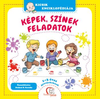 Képek, színek, feladatok - 1-3 éves gyermekeknek 1.Kép