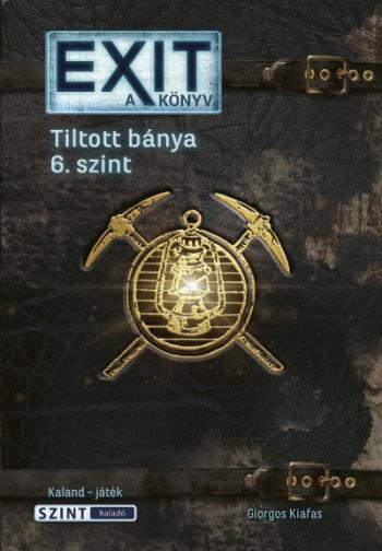 Exit a könyv Tiltott bánya 6. szint - Kaland - játék haladó szint 1.Kép