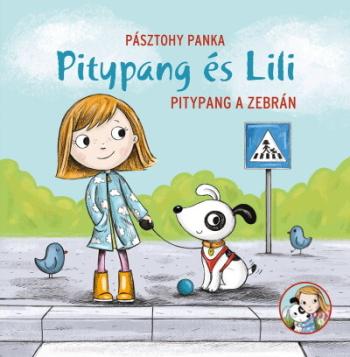 Pitypang a zebrán - Pitypang és Lili (új kiadás) 1.Kép