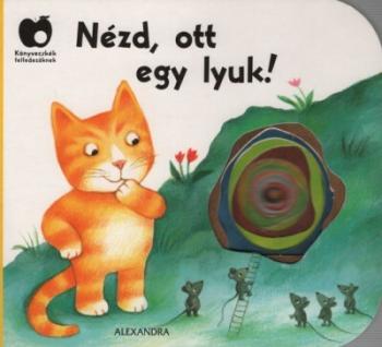 Nézd, ott egy lyuk! 1.Kép