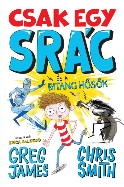 Csak egy srác és a bitang hősök - Csak egy srác-sorozat 2.