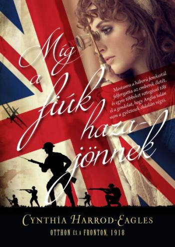 Míg a fiúk hazajönnek - Otthon és a fronton, 1918 1.Kép