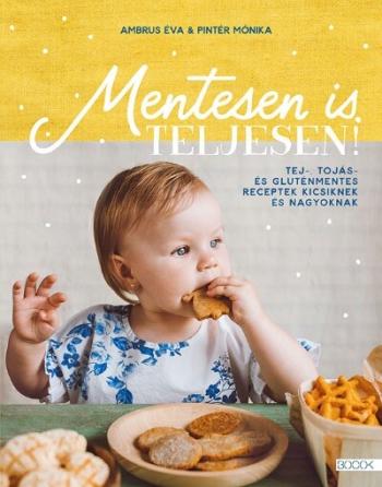 https://konyvbox.hu/media_ws/10231/2066/idx/mentesen-is-teljesen-tej-tojas-es-glutenmentes-receptek-kicsiknek-es-nagyoknak.jpg