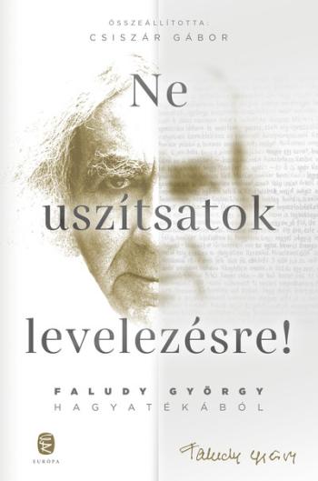 Ne uszítsatok levelezésre! - Faludy György hagyatékából 1.Kép
