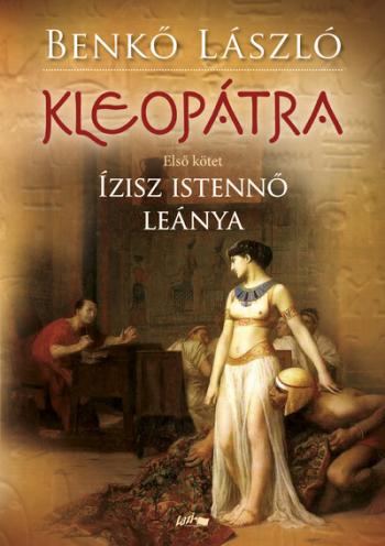 Kleopátra I. - Ízisz istennő leánya 1.Kép