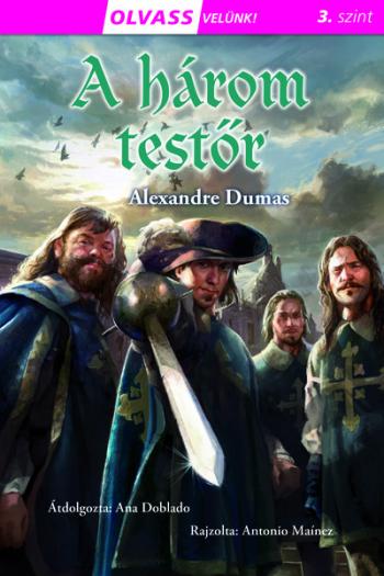 A három testőr - Olvass velünk! (3. szint) 1.Kép