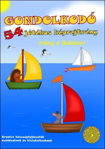 Gondolkodó - 54 játékos képrejtvény - Irány a Balaton! 1.Kép