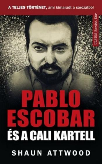 Pablo Escobar és a cali kartell - A teljes történet, ami kimaradt a NETFLIX-en 1.Kép