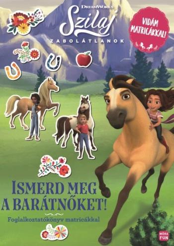 Szilaj - Zabolátlanok - Ismerd meg a barátnőket! - Foglalkoztatókönyv matricákkal 1.Kép