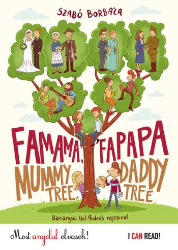 Famama és Fapapa - Mummy Tree, Daddy Tree /Most angolul olvasok! - I Can Read 1.Kép