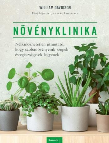 Növényklinika - Nélkülözhetetlen útmutató, hogy szobanövényeink szépek és egészségesek legyenek 1.Kép