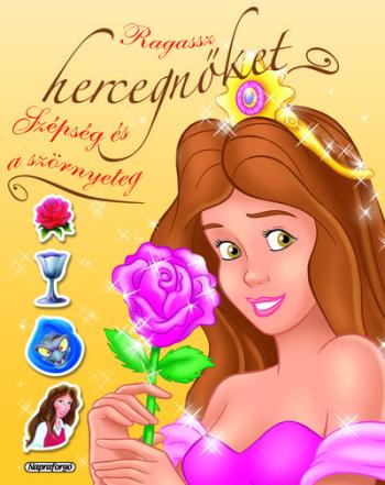 Ragassz hercegnőket! - A szépség és a szörnyeteg (új kiadás) 1.Kép
