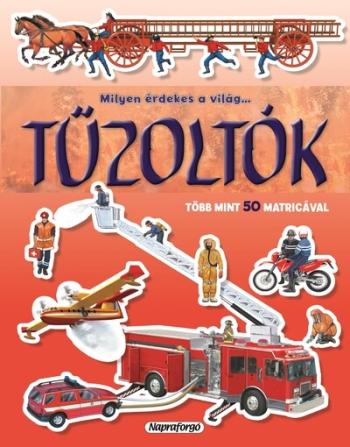 Milyen érdekes a világ… - Tűzoltók 1.Kép