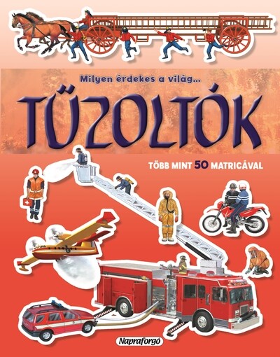 Milyen érdekes a világ… - Tűzoltók