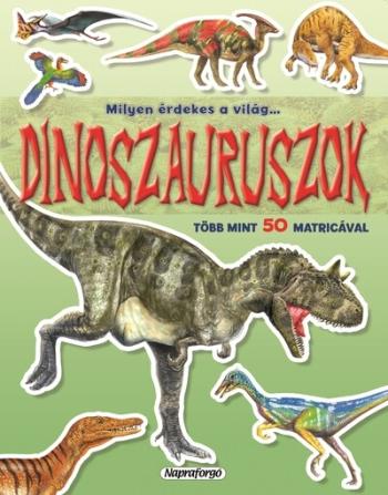 Milyen érdekes a világ… - Dinoszauruszok 1.Kép