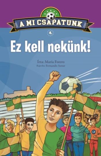 A mi csapatunk 4. - Ez kell nekünk! 1.Kép