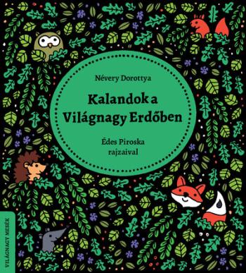 Kalandok a Világnagy Erdőben - Világnagy mesék 1.Kép